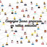 Consejos para empezar en redes sociales