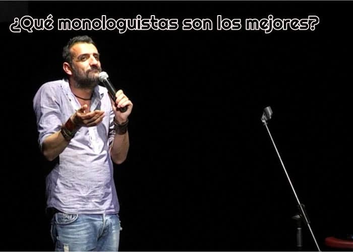 que monologuistas son los mejores